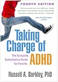 Taking Charge of ADHD: The Complete, Authoritative Guide for...